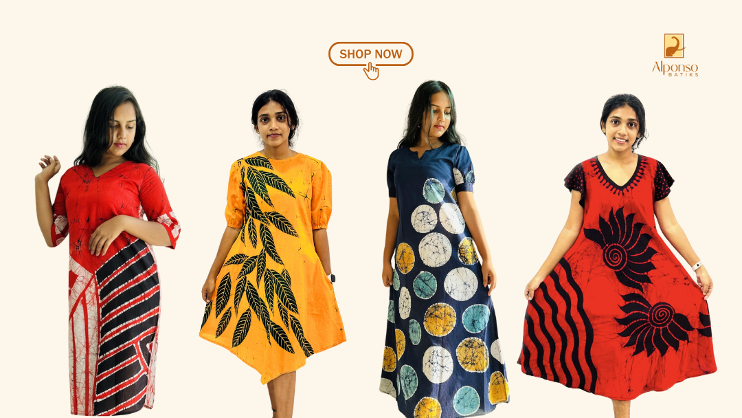 අල්පොන්සෝ බතික් හි අලුත්ම බතික් ගවුම් Designs බැලීමට සහ මිලදී ගැනීමට මෙතන click කරලා එන්න.