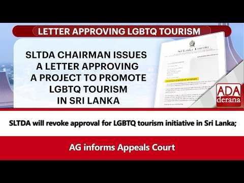 SLTDA will revoke approval for LGBTQ tourism initiative in Sri Lanka; AG informs Appeals Court