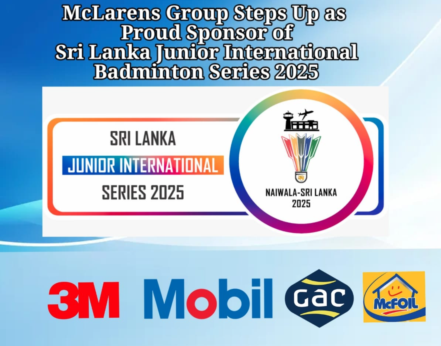McLarens, which excels in its support for badminton, undertakes the weight of another international competition.